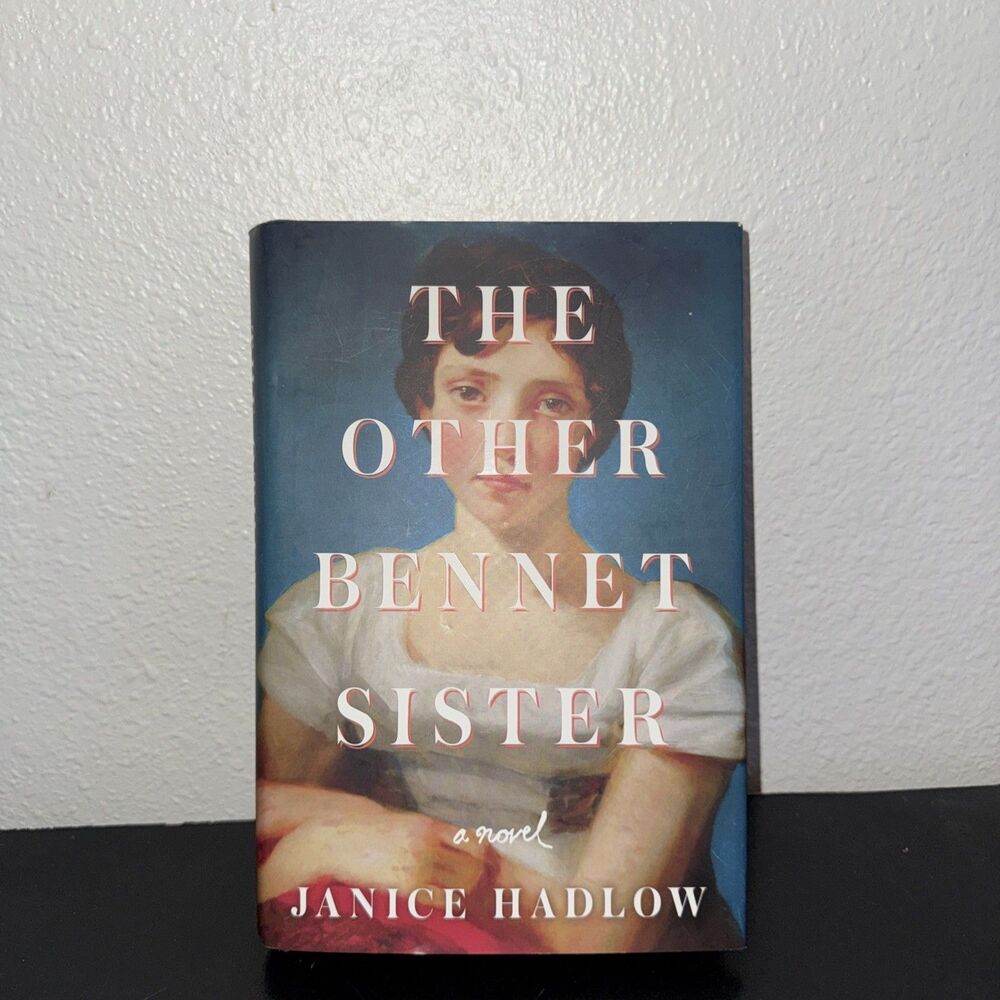 The Other Bennet Sister: A Novel/ Hard Cover By Janice Hadlow Ex Library